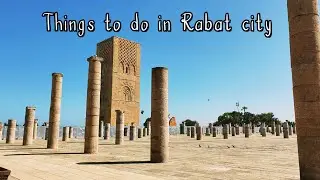 Things to do in Rabat city, Morocco 🇲🇦