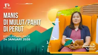 Renungan Pagi | MANIS DI MULUT/PAHIT DI PERUT | 24 JANUARI 2026
