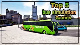 Top 5 Best bus  Driving Simulator Games For Pc  2017-18