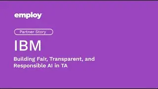 IBM Industry Story | Building Fair Transparent and Responsible AI in TA