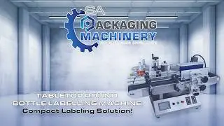 Tabletop Round Bottle Labeller | Compact & Accurate Labeling Solution | SA Packaging Machinery