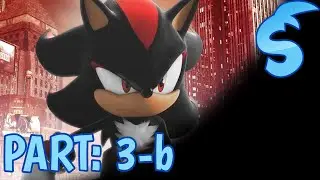 Shadow the Hedgehog - Part 3-b: Rise of a new Hero! Ft; Coletaku, Real Deal Danger, ChrisRWS