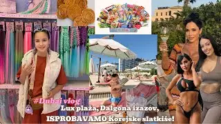 #vlog2 Dubai! Spremanje za LUXUZNU plažu! Isprobavamo Korejske slatkiše! Dalgona izazov 😩😳🤑