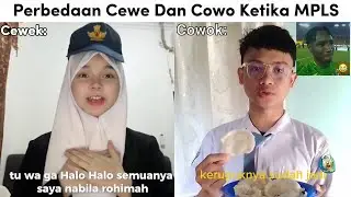 Perbedaan Cewe Dan Cowo Ketika MPLS...