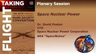 Space Nuclear Power - Dr. David Poston - 2021 Mars Society Virtual Convention
