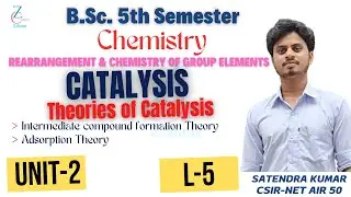 (L5) Theories of Catalysis | Intermediate Formation & Adsorption Theory | bsc 5th Sem Chemistry #bsc