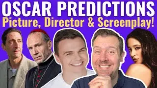 Final Oscar Predictions 2025 | Picture, Director & Screenplay!