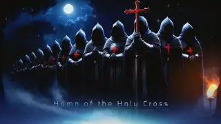 Hymn of the Holy Cross | Gregorian Knights in the Mist | Medieval Soundscapes