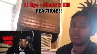 Li Rye - Shoot 2 Kill (Official Music Video) REACTION !!!!🔥