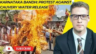Karnataka Bandh: Cauvery Water Release Protest | Unraveling the Controversy
