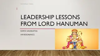 LEADERSHIP LESSONS FROM LORD HANUMAN - HR RESONANCE - RAM K NAVARATNA