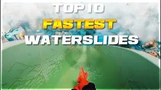 Top 10 Fastest Waterslides in the WORLD
