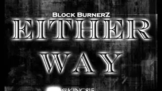 Block Burnerz - Either Way