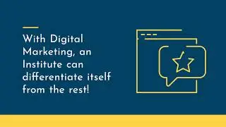 The Importance of Digital Marketing for the Education Industry!