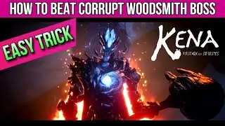 Kena: Bridge of Spirits | Corrupt Woodsmith Fight | How to Beat Corrupt Woodsmith | MP Trophy