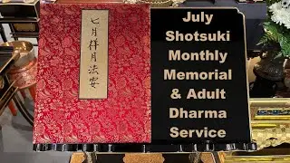 July Shotsuki Monthly Memorial & Adult Dharma Service - July 13, 2025