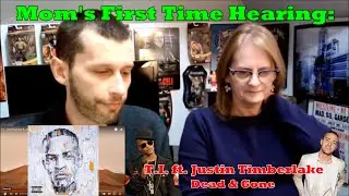 Our First Reaction! Mom's First Time Hearing: T.I. - Dead & Gone