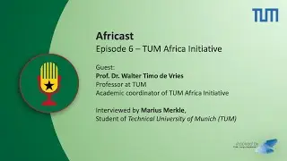 Africast Episode 6 - Land Management and TUM.Africa