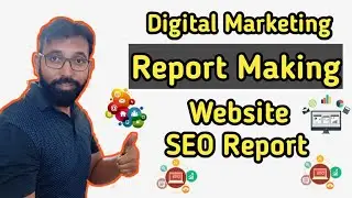 Webiste Report | Digital Marketing Report,  SEO Reports for Client
