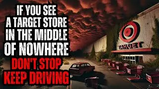 The Target Store in the Middle of Nowhere | Creepypasta Horror Story