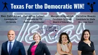 Meet TX Candidates Rep Colin Allred, Katherine Culbert, Morgan Kirkpatrick, & Judge Christine Weems