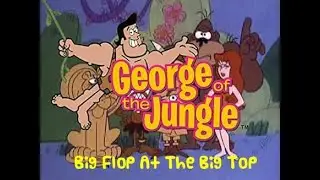 George of The Jungle 13  Big Flop at the Big Top / Salvador Rag Dolly / The Sneaky Sheik