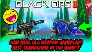 BO3 NEW MSMC DLC WEAPON GAMEPLAY! BEST SUBMACHINE GUN YET!? (BO3 XMC GAMEPLAY)