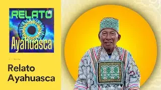 Relato Ayahuasca  #100 com Maestro Armando Cerrano 
