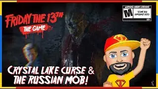 Crystal Lake Curse & The Russian Mob! #FridayThe13thTheGame #PC #Mixer
