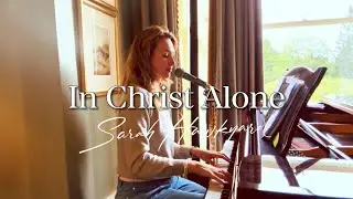 In Christ Alone | Worship Cover | Sarah Hawkyard