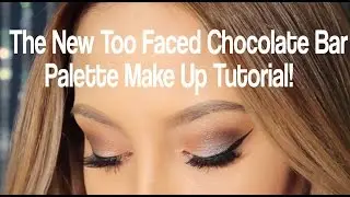 DIY Make up Tutorial with The New Too Faced Semi Sweet Chocolate Bar Palette