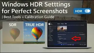 How to Capture TRUE HDR Screenshots in Windows 10/11 | Take Bright & Vibrant Color Screenshots