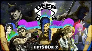 Deep Down EP 2: Chaosophy - Ed Joins a Gang