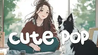 Lighthearted Pop for Better Days ✨ | Smile & Go