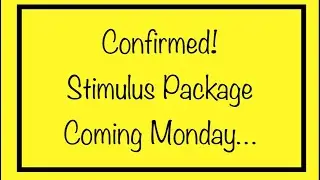 Confirmed! Monday Stimulus Package is Coming&hellip;