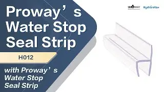 Proway&rsquo;s Water Stop Seal Strip: The Ultimate Shower Door Solution