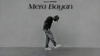 Mera Bayan - [ GULLY EMPIRE ] - Hindi Rap | Official Music Video 