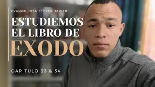Exodo 33 Y 34 Estudiemos La Biblia Completa