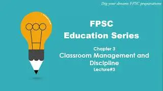 Classroom Management and Discipline lecture 3