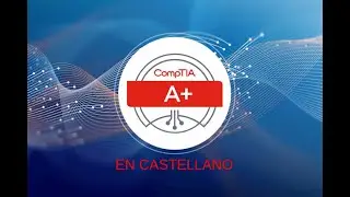 CURSO COMPTIA A+ 2025 EN ESPAÑOL: Modelos OSI, IEEE 802.3 y NICs