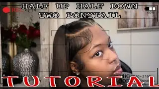 Two Ponytail Half Up Half Down Quick Weave Tutorial | Breanna Kay’lee