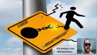 Career Breakthrough EP10 Daniel Munro
