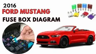 2016 Ford Mustang Fuses, Fuse Box Diagram & Location User Guide