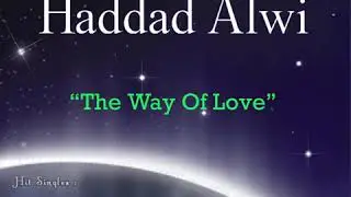 Haddad Alwi - The Way Of Love