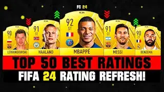 FIFA 24 | TOPS 50 BEST PLAYER RATINGS (EA FC 24)! 😲💀 ft. Messi, Haaland, Mbappe...