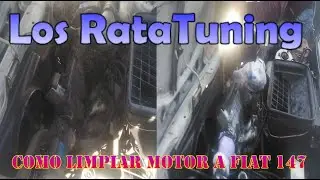 Los RataTuning - Como limpiar motor a FIAT 147