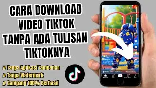 Cara download video tiktok tanpa ada tulisan tiktonya - tanpa watermark