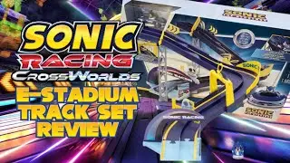 Sonic Racing CrossWorlds E-Stadium Track Set Review