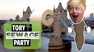 The Tory Sewage Party