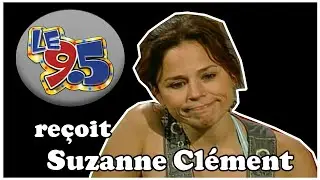 Le 9.5 - Entrevue avec Suzanne Cl&eacute;ment